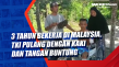 3 Tahun Bekerja di Malaysia,...