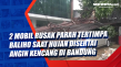2 Mobil Rusak Parah...