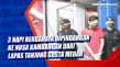 3 Napi Berbahaya Dipindahkan...