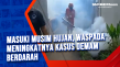 Masuki Musim Hujan,...