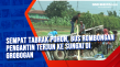 Sempat Tabrak Pohon,...