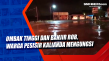 Ombak Tinggi dan Banjir...