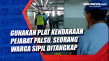 Gunakan Plat Kendaraan...