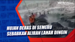 Hujan Deras di Semeru...