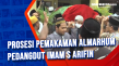 Prosesi Pemakaman Almarhum...