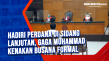 Hadiri Perdana di Sidang...