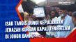 Isak Tangis Iringi Kepulangan...