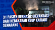 31 Pasien Berhasil Dievakuasi...