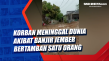 Korban Meninggal Dunia...