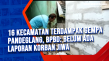 16 Kecamatan Terdampak...