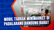 Mobil Tabrak Minimarket...