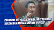 Panglima TNI Pastikan...