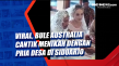 Viral, Bule Australia...