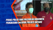 Peras Polisi, Seorang...
