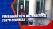 Pembukaan Rute Internasional...