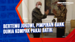 Bertemu Jokowi, Pimpinan...