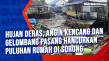 Hujan Deras, Angin Kencang...