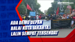 Ada Demo Depan Balai...