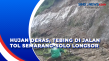 Hujan Deras, Tebing...