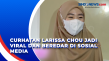 Curhatan Larissa Chou...