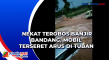 Nekat Terobos Banjir...