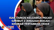Isak Tangis Keluarga...