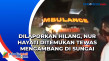 Dilaporkan Hilang, Nur...
