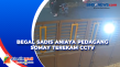 Begal Sadis Aniaya Pedagang...