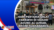 Hari Pertama Salat Tarawih...