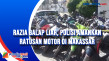 Razia Balap Liar, Polisi...