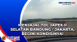 Menjajal Tol Japek II...