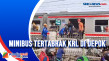 Minibus Tertabrak KRL...