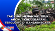 Tak Kuat Menanjak, Truk...