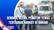 Senggol Becak, Pemotor...