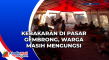 Kebakaran di Pasar Gembrong,...