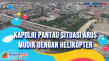 Kapolri Pantau Situasi...