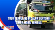 Truk Terguling di Jalur...