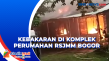 Kebakaran di Komplek...