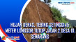 Hujan Deras, Tebing...