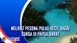 Melihat Pesona Pulau...