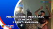 Polisi Gerebek Pesta...