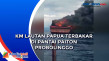 KM Lautan Papua Terbakar...