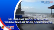 Gelombang Tinggi di...
