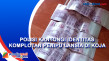 Polisi Kantongi Identitas...