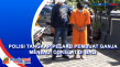 Polisi Tangkap Pelaku...
