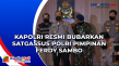 Kapolri Resmi Bubarkan...