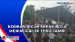 Korban Ricuh Sepak Bola...