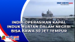 India Operasikan Kapal...