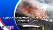 Kebakaran Rumah di Kemayoran,...