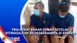 Pria Nekat Bakar Rumah...